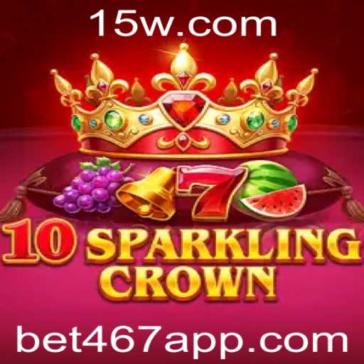 Descubra o Fascinante Mundo de 10SparklingCrown e a Chave Para o Sucesso com bet467