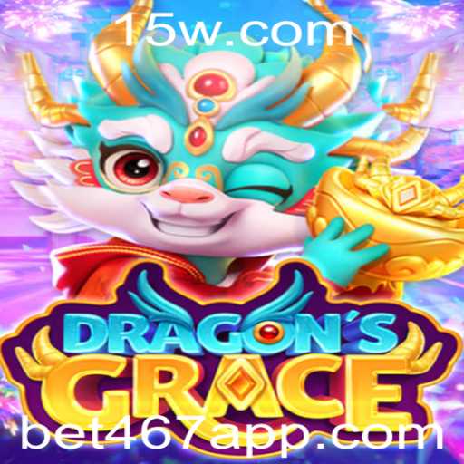 Descubra DragonsGrace: O Novo Fenômeno dos Jogos Impulsionado por bet467